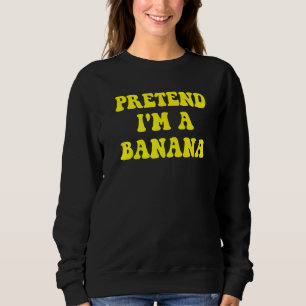 Sudadera Pretende que soy un perezoso bananero vestido de H