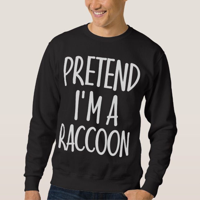 Sudadera Pretende que soy un regalo de traje de mapache par (Anverso)