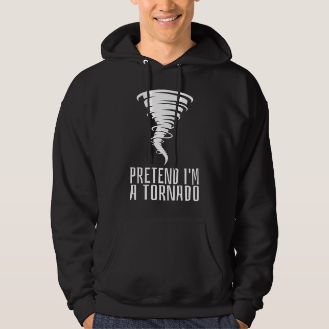 Sudadera Pretende que soy un Tornado - Gracioso Costume Hal (Anverso)