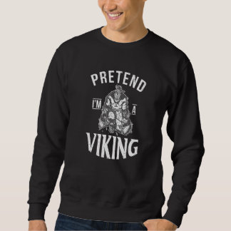 Sudadera Pretende Que Soy Un Viking Odin Nórdico Viking