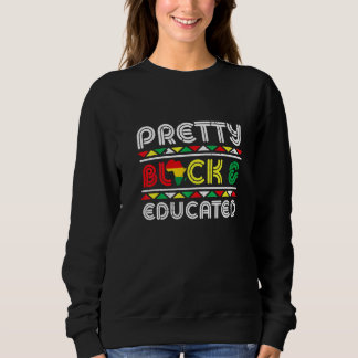Sudadera Pretty Black And Educated African Pride Black Hist