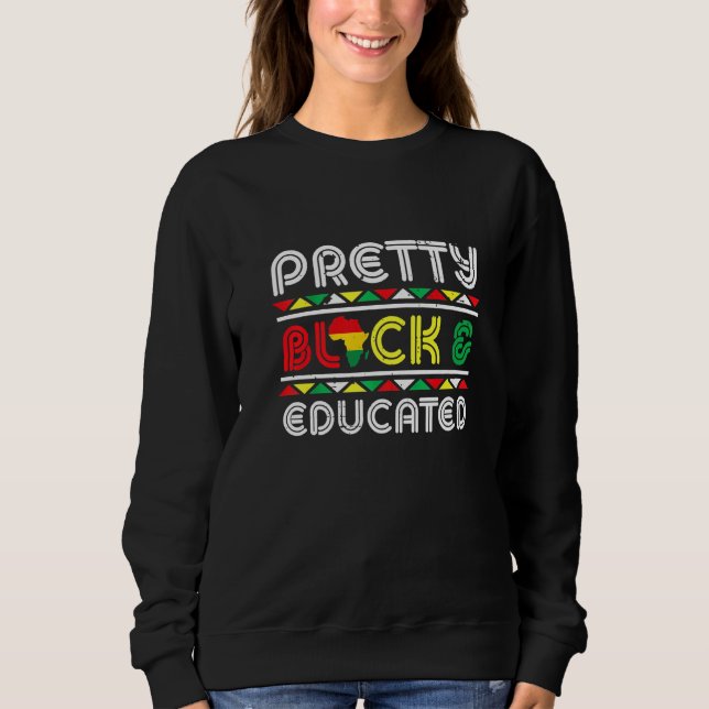 Sudadera Pretty Black And Educated African Pride Black Hist (Anverso)