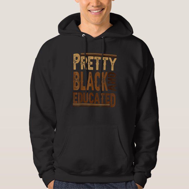 Sudadera Pretty Black And Educated Funny Black Pride Histor (Anverso)