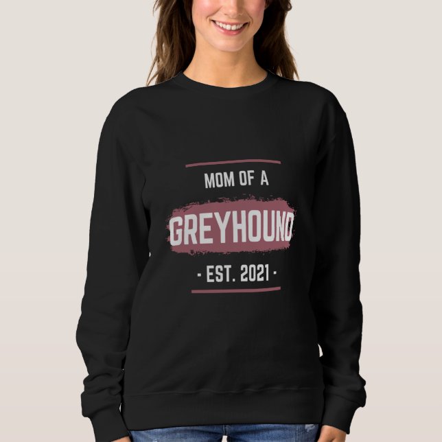 Sudadera Pretty & dog Greyhound mom 2021 Mother mummy (Anverso)