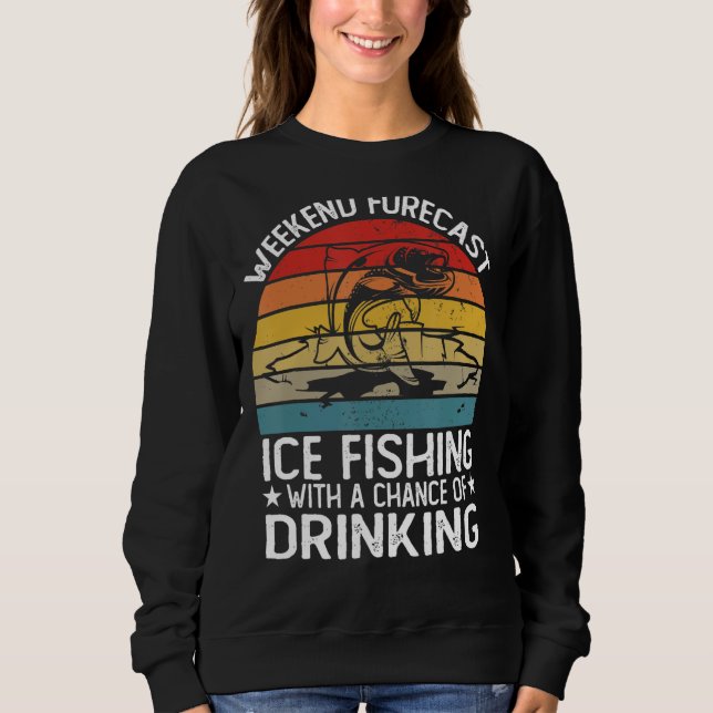 Sudadera Previsión De Fin De Semana Pesca Con Hielo Con Una (Anverso)