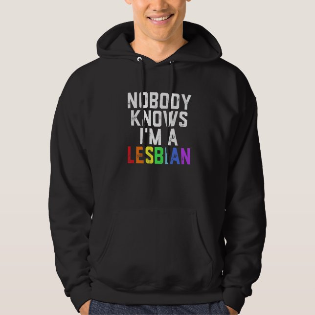 Sudadera Pride LGBT Trans Nobody Knows I'm A Lesbian  1 (Anverso)