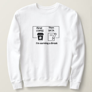 Sudadera Primer café y luego datos que estoy ganando un des