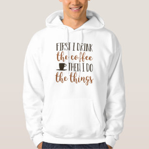 Sudadera Primero Bebí El Café