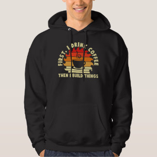 Sudadera primero bebo café luego construyo cosas 2