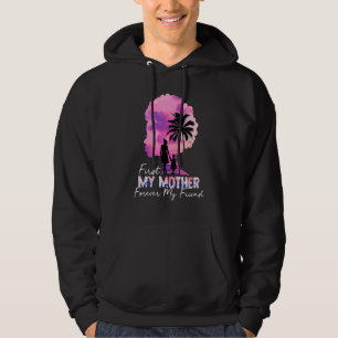 Sudadera Primero mi madre por siempre mi amiga, mis mamás l