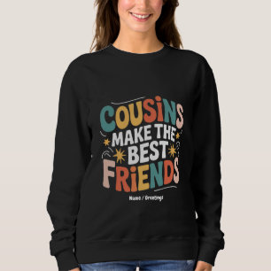 Sudadera Primos hacen de los mejores amigos hermanos y herm
