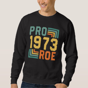 Sudadera Pro 1973 Derechos de las mujeres roe a elegir té