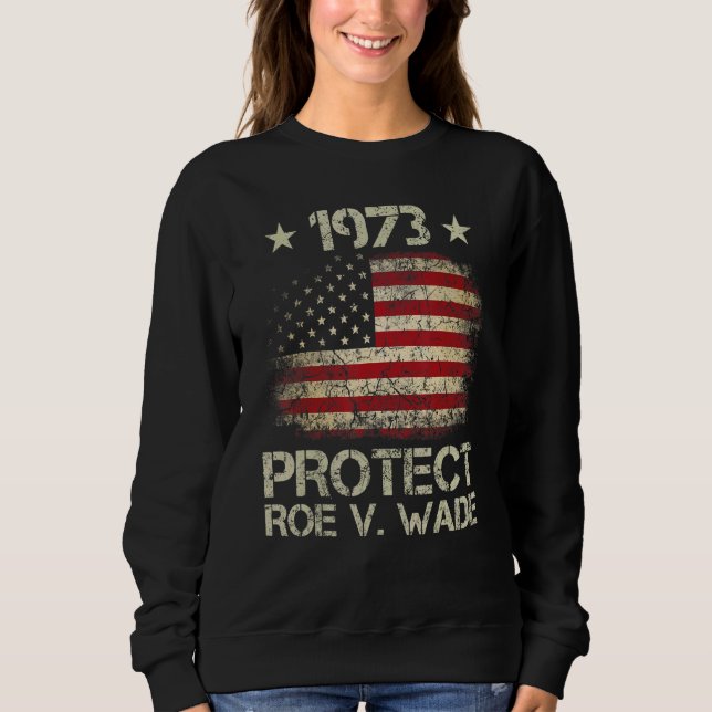 Sudadera Pro 1973 Roe Pro Choice 1973 Femini (Anverso)