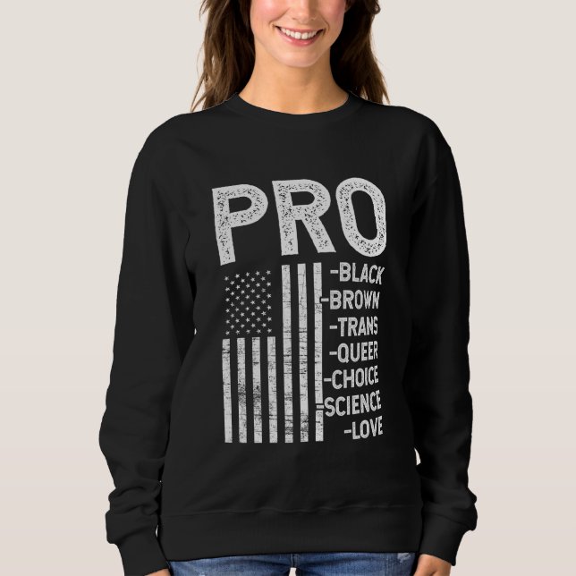 Sudadera Pro-Black Pro-Choice Pro-Love Pro-queer - Resist H (Anverso)