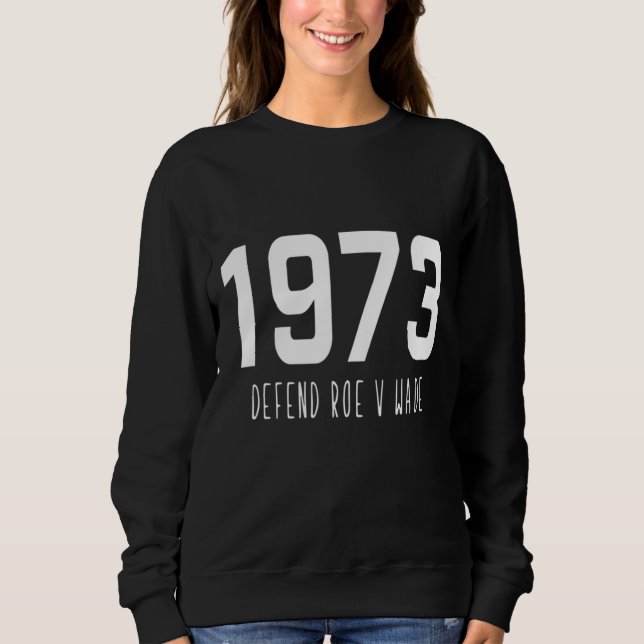 Sudadera Pro Choice 1973 defiende los derechos de las mujer (Anverso)