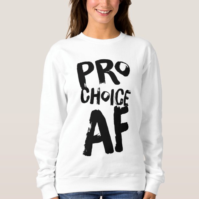 Sudadera Pro Choice AF Pro Aborto Feminismo Feminista Mujer (Anverso)