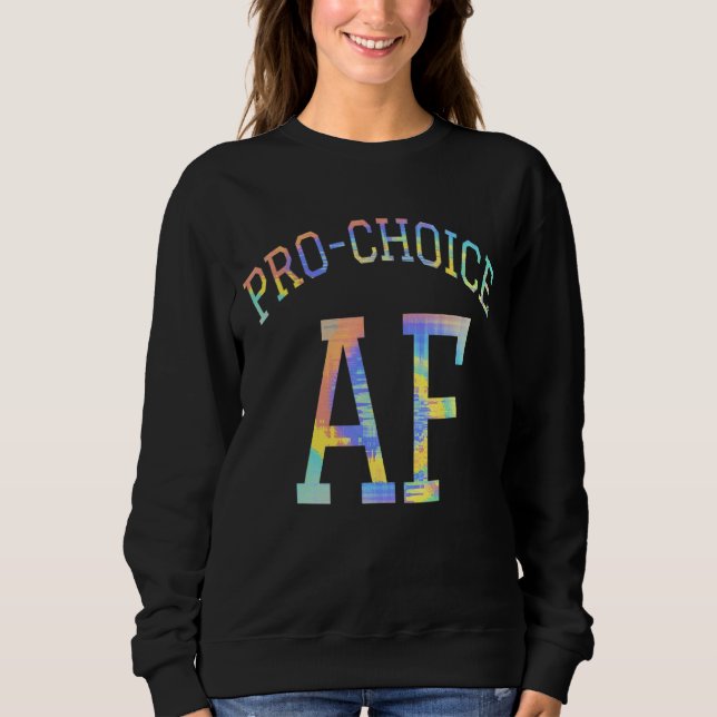 Sudadera Pro Choice Af Pro Aborto Feminismo Feminista Tie D (Anverso)