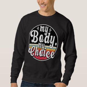 Sudadera Pro Choice Mi cuerpo Mi elección Mi Uterus Mi nego