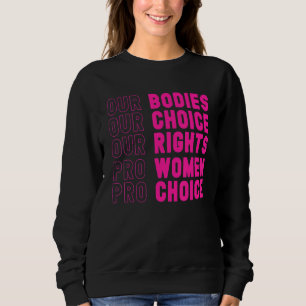 Sudadera Pro Choice Nuestros Cuerpos Nuestra Elección Nuest