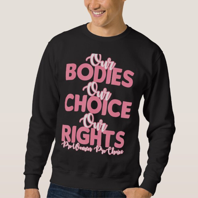 Sudadera Pro Choice Nuestros Cuerpos Nuestra Elección Nuest (Anverso)