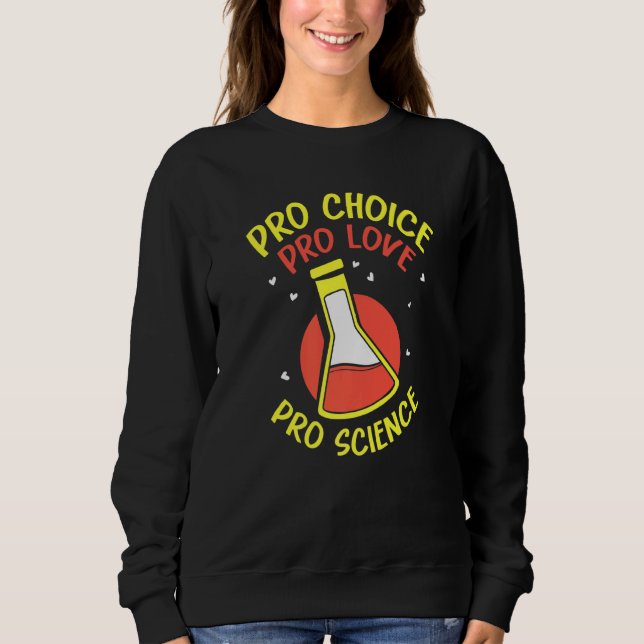 Sudadera Pro Choice Pro Love Pro Science  Feminisim Womens  (Anverso)