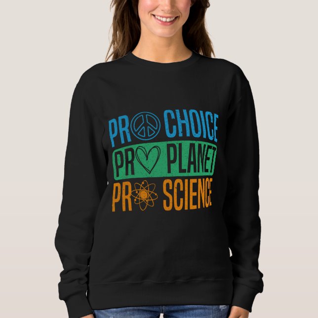 Sudadera Pro Choice Pro Planet Pro Science Day Enviro (Anverso)