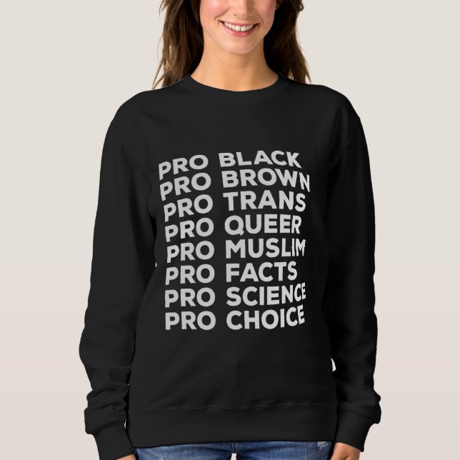 Sudadera Pro Choice Pro Queer Pro Trans Pro Ciencia Pro Bla (Anverso)