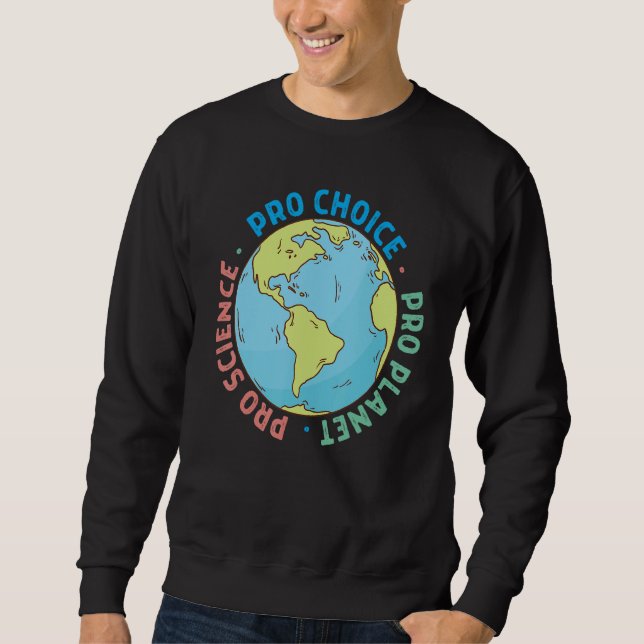 Sudadera Pro Choice Pro Science And Pro Planet Life (Anverso)