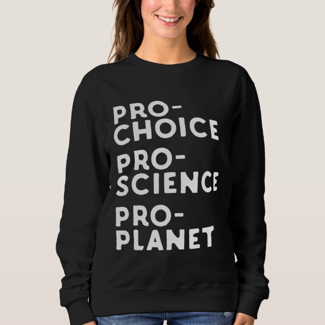 Sudadera Pro Choice Pro Science Pro Planet (Anverso)