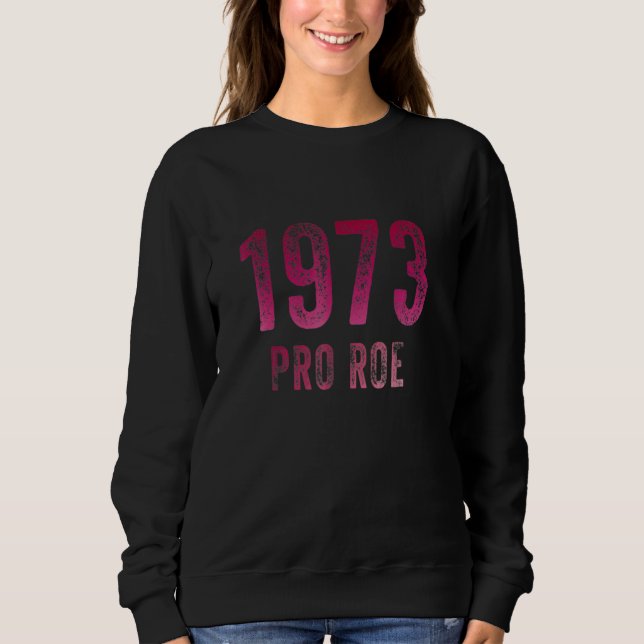 Sudadera Pro Choice S 1973 Protect Roe V Wade S Womens Shoe (Anverso)