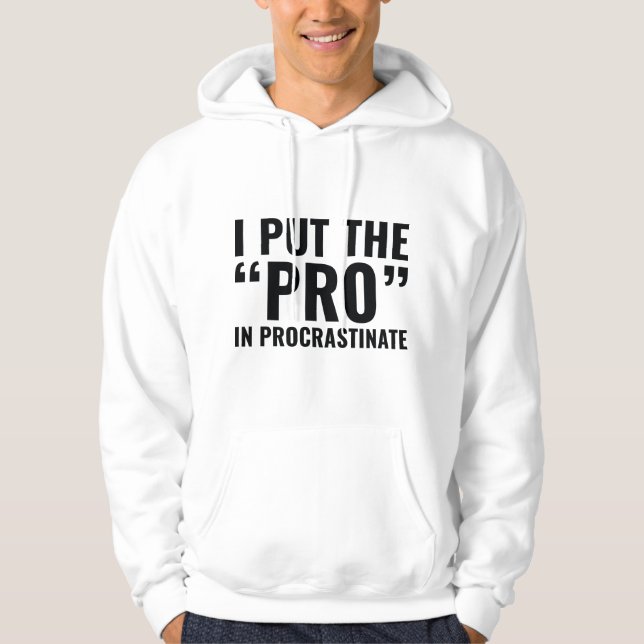 Sudadera Pro In Procrastinate (Anverso)