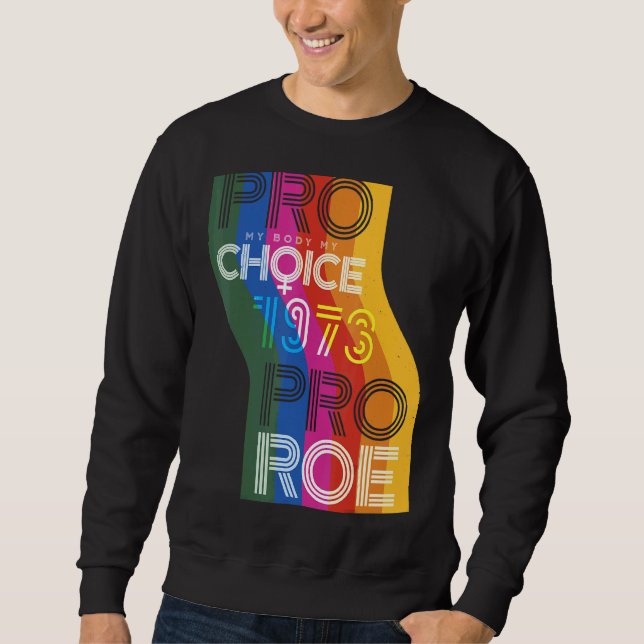Sudadera Pro My Body My Choice 1973 Pro Roe Women's Rights (Anverso)