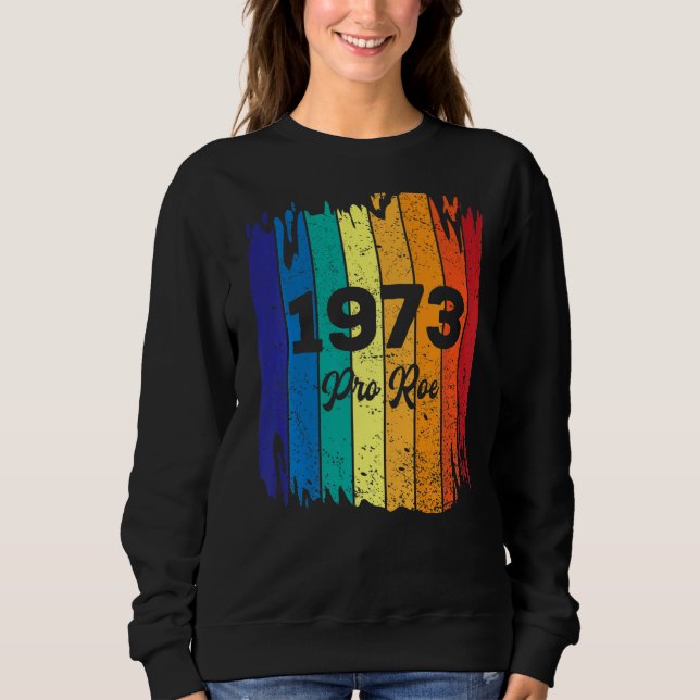 Sudadera Pro Roe 1973 Pro Choice Feminismo en derechos de l (Anverso)