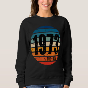 Sudadera Pro Roe 1973 Protect Roe Vs Wade Pro Choice Rights