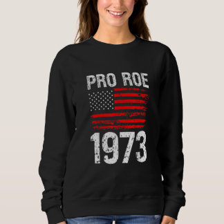 Sudadera Pro Roe 1973 Reproductive Rights America Usa Flag 