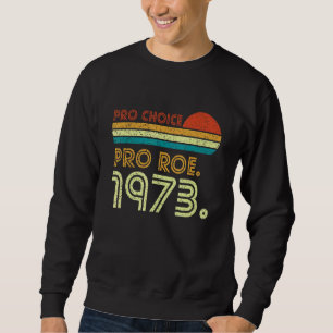 Sudadera Pro Roe 1973 Roe Vs Wade Pro Choice Derechos de la