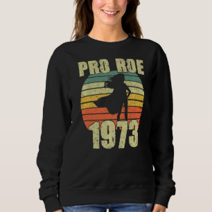 Sudadera Pro Roe 1973 Roe Vs Wade Pro Choice Mujeres Femini