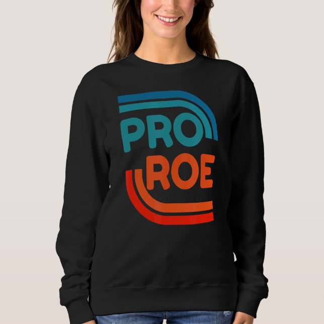 Sudadera Pro Roe Pro Choice Los derechos de la mujer Roe V  (Anverso)