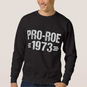 Sudadera Pro Roe v. Wade 1973 Pro Choice Abortion Feminist