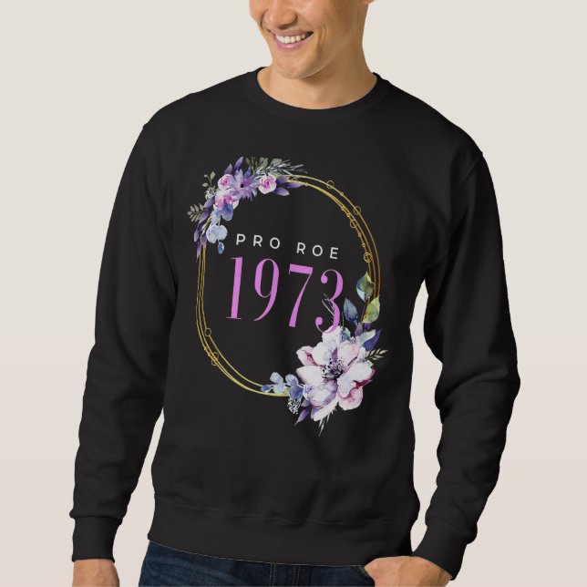 Sudadera Pro Roe V Wade Support Pro Choice 1973 Defend Roe (Anverso)