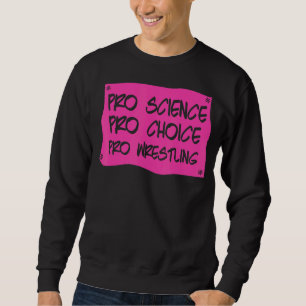 Sudadera Pro Science Pro Choice Pro Lucha contra los Derech