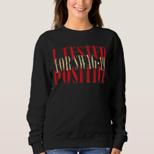 Sudadera Probé Positivo Para El Swag 19 13