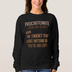 Sudadera Procaffeinate Caffeine Drinker Café Espre