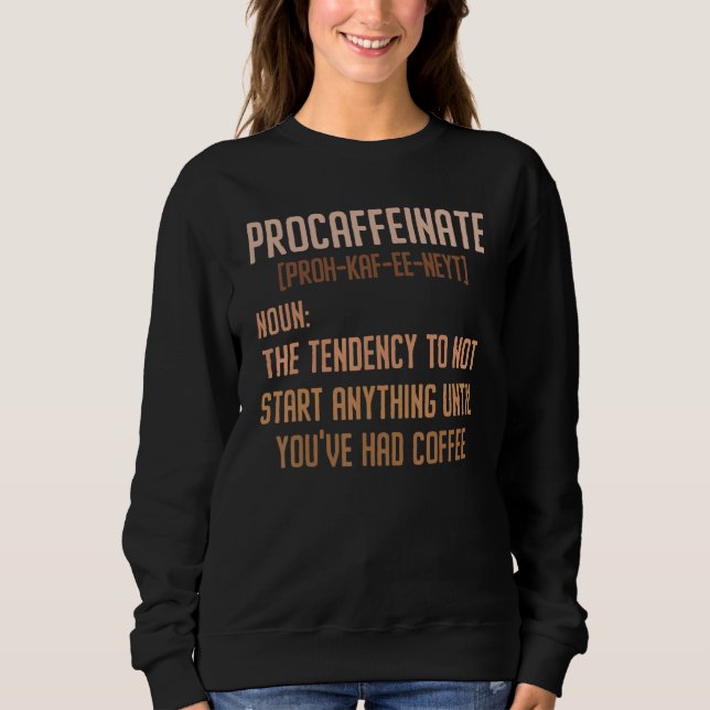 Sudadera Procaffeinate Caffeine Drinker Café Espre (Anverso)
