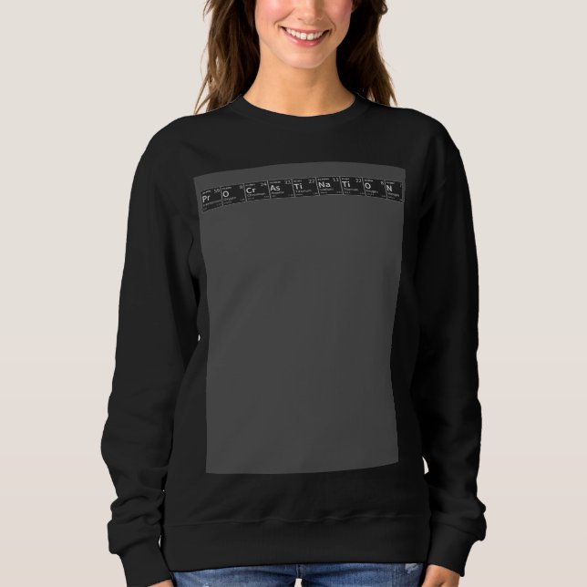 Sudadera Procrastinación en Elementos Químicos Tabla Periód (Anverso)