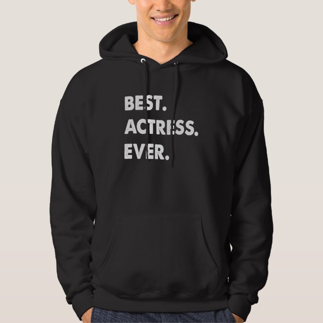 Sudadera Profesión de actriz Mejor actriz de todos los tiem (Anverso)