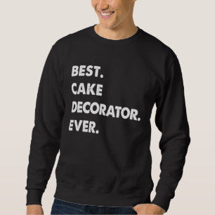 Sudadera Profesión de Decorador de Pasteles Mejor Decorador