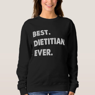 Sudadera Profesión de dietista Mejor dietista de todos los