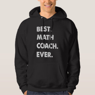 Sudadera Profesión de entrenador de matemáticas Mejor entre