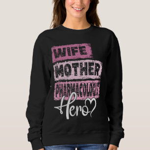 Sudadera Profesión madre heroína madre Farmacóloga